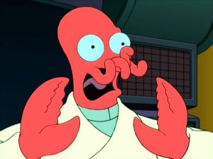My greatest fear is becoming Zoidberg.